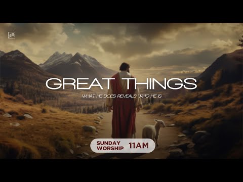 Great Things: Yahweh | Sunday Worship at Great Hills, May 5th 2024