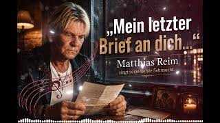 „Mein letzter Brief an dich…“ Matthias Reim singt seine tiefste Sehnsucht