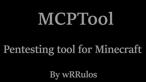 [OLD VERSION] Minecraft Griefing Tool | MCPTOOL ( Pentesting tool for Minecraft ) | wRRulos