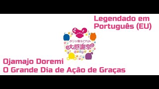 Ojamajo Doremi (Carnival) - Projeto "O Grande Dia de Ação de Graças" [Legendado em Português (EU)]