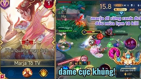 Marja đi rừng hủy diệt rank đại cao thủ đầu mùa với bill đồ dame cực khủng !