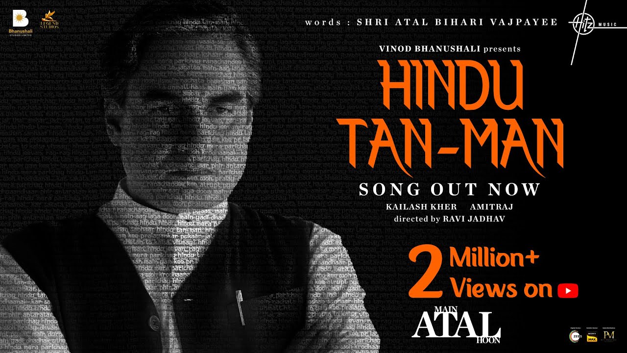 Hindu Tan Man Song Main ATAL Hoon  Shri Atal Bihari Vajpayee Kailash Kher Amitraj  Ravi Vinod