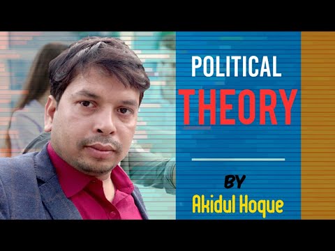 Political Theory | রাজনৈতিক তত্ত্ব | By Akidul Hoque