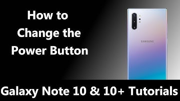 Changing the Galaxy Note 10 Power Button