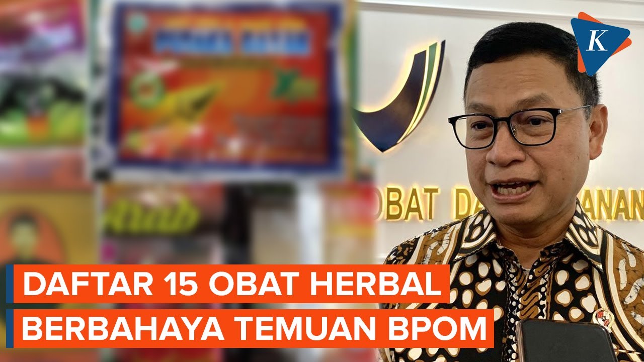15 Obat Herbal Berbahaya Temuan BPOM! Daftar dan Dampak Jika Dikonsumsi…