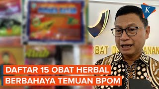 15 Obat Herbal Berbahaya Temuan BPOM! Daftar dan Dampak Jika Dikonsumsi…