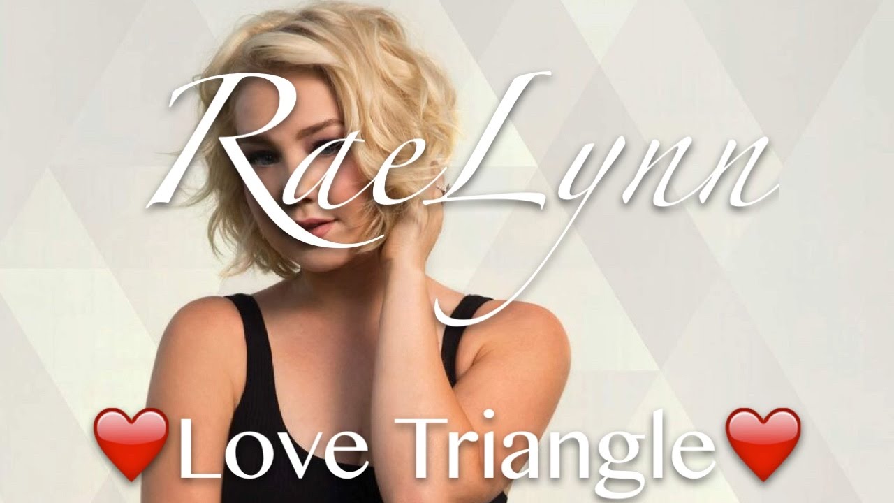 Love Triangle - RaeLynn (Lyrics) - YouTube