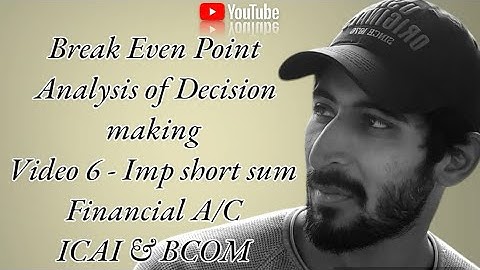 Break Even Point | Video 6 | Imp short sum | Himanshu Nandwani #icai #vnsgu #bcomsem6 #accounts