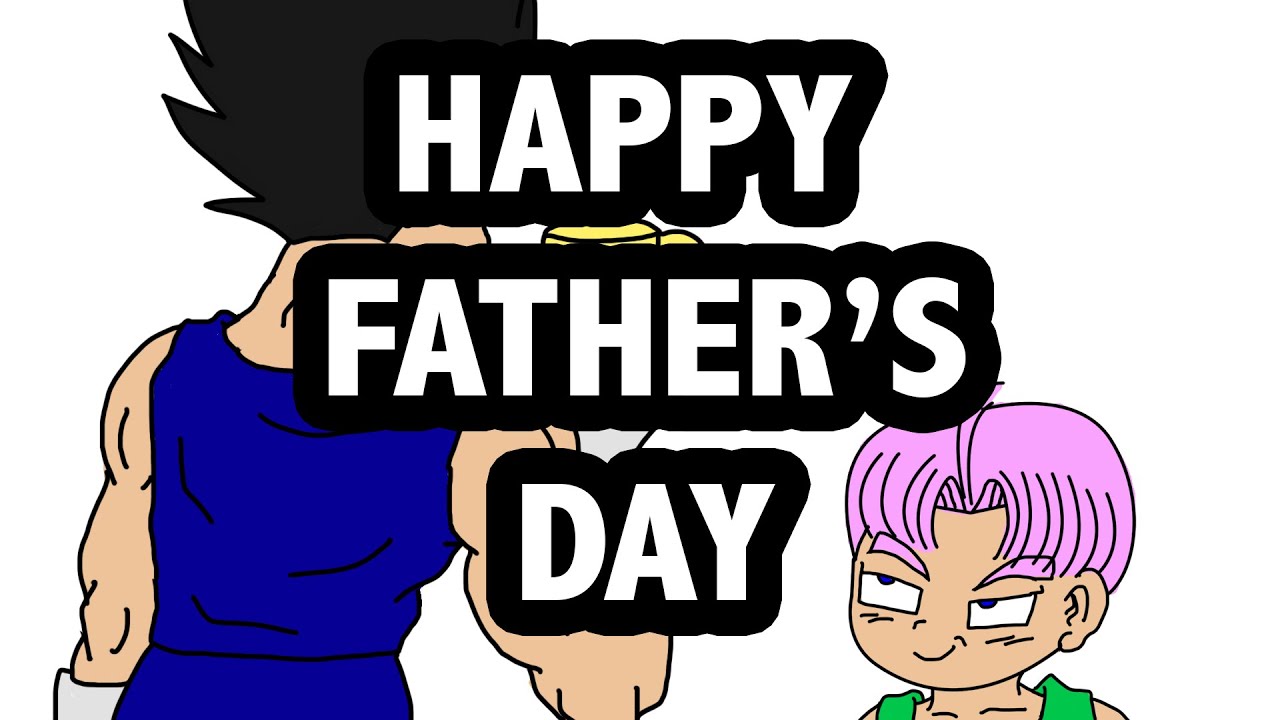 Happy Father’s Day! (Dragon Ball Z Parody) YouTube