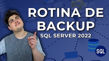 Minicurso Microsoft SQL Server: Rotina de Backups do DATABASE SQL | Descomplicando #08
