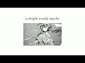 A bright world maybe izumi kyoukas mixtape