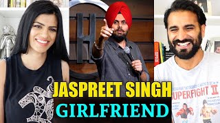 GIRLFRIEND REACTION!!! | Jaspreet Singh Stand-Up Comedy