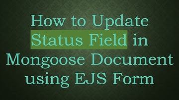 How to Update Status Field in Mongoose Document using EJS Form