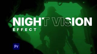 Create a Realistic Night Vision Effect in Premiere Pro (No Plugins)