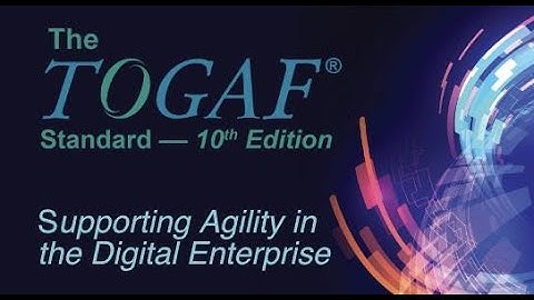 The TOGAF® Standard, 10th Edition Latest Updates | TOGAF 10