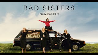 Intro Bad Sisters
