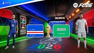 FC 26 - Cabo Verdo vs Saudi Arabia | FIFA World Cup 2026 Group Stage Full Match Gameplay | PS5 [FHD]