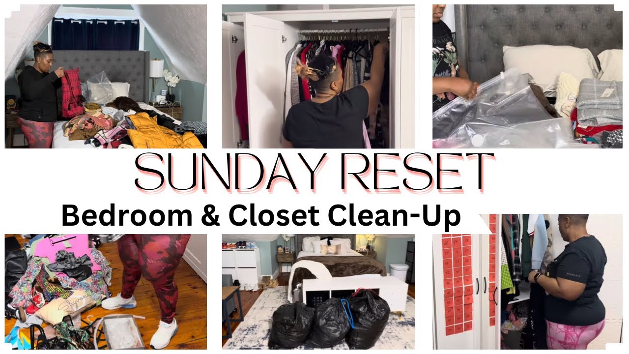 SUNDAY RESET | DEEP CLEAN BEDROOM & CLOSET DECLUTTER & PURGE | LETTING ...