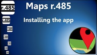 Maps r.485 - Tutorial - 1. Installing the app screenshot 1