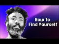 Childish gambino  how to find yourself