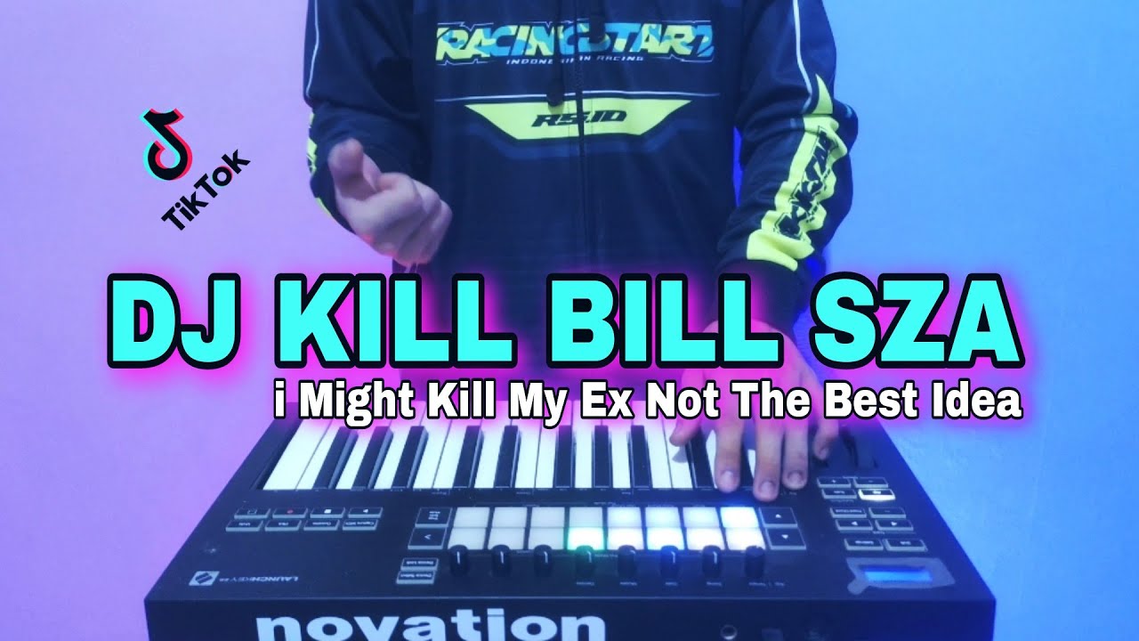 DJ KILL BILL SZA TIKTOK VIRAL REMIX FULL BASS TERBARU 2023 | DJ I MIGHT ...