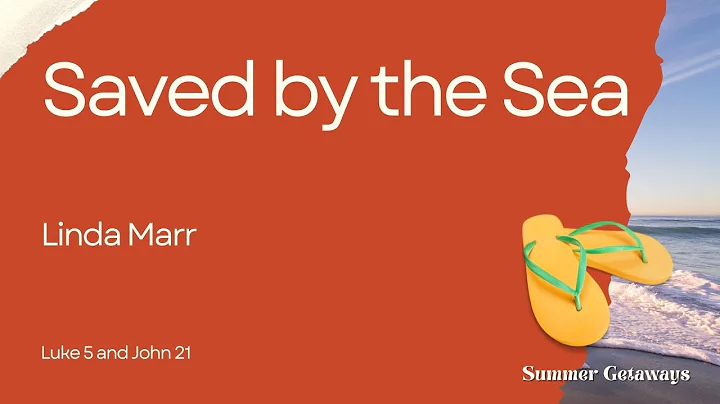 Saved by the Sea  |  Summer Getaways  |  Linda Marr