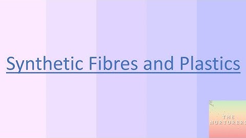 Synthetic Fibres and Plastics |Class 8|