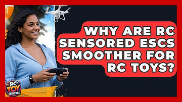 Why are RC sensored ESCs smoother for RC toys? - RC Toy Central