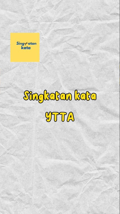Singkatan kata YTTA #singkatan #ytta