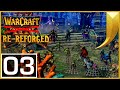 Warcraft 3: RE-Reforged 03 - Riders of the Storm