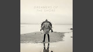 Dreamers Of The Shore