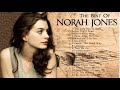 THE VERY BEST OF NORAH JONES - NORAH JONES GREATEST HITS FULL PLAYLIST