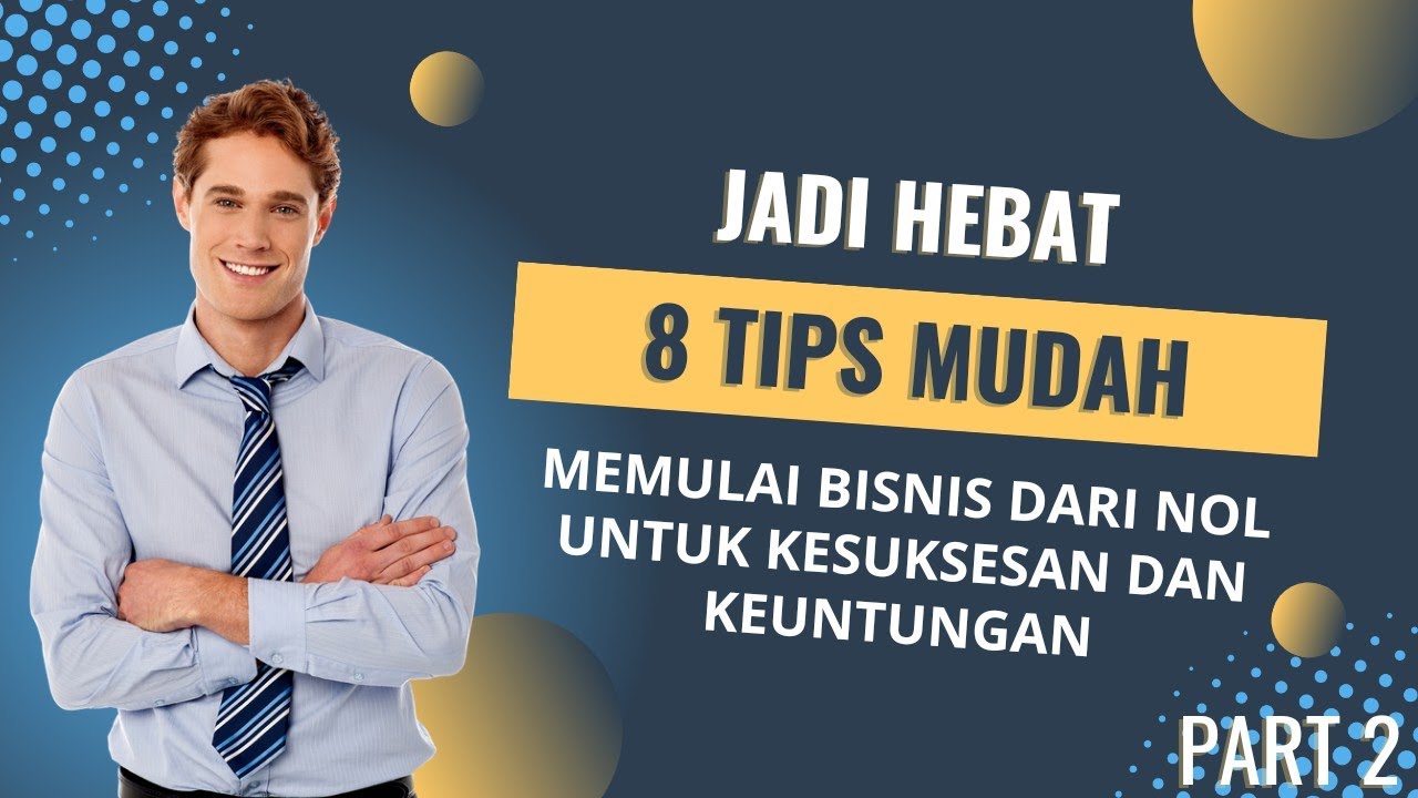 Memulai Usaha dari Nol: Panduan Lengkap Menuju Kesuksesan