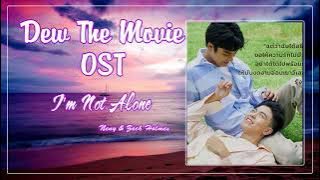 [15 minutes] I’m Not Alone | Neny & Zach Holmes (Dew The Movie OST)