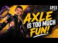 AXLE IS TOO MUCH FUN!