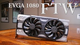 EVGA GTX 1080 FTW Review