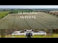 DJI Mini 3 Pro My First Fly