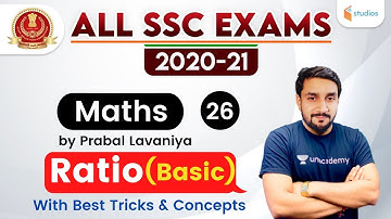 7:30 PM - All SSC Exams 2020-21 | Maths by Prabal Lavaniya | Ratio (Basic)