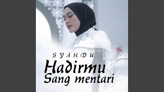 HADIRMU SANG MENTARI