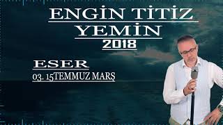 Engi̇n Ti̇ti̇z Onbeş Temmuz Marşi
