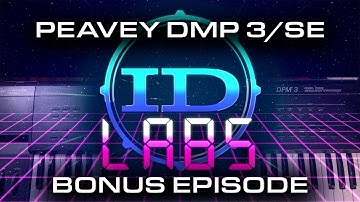 ID Labs - Bonus Episode - Peavey DPM 3 SE