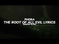 Phora - The Root Of All Evil (Lyrics / Lyric Video)