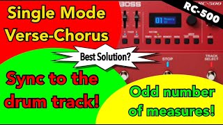 RC-500 - single mode - verse/chorus - sync to the drum track - odd number of measures.