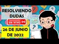 Soy Docente: RESOLVIENDO DUDAS EN VIVO (26 DE JUNIO DE 2022)
