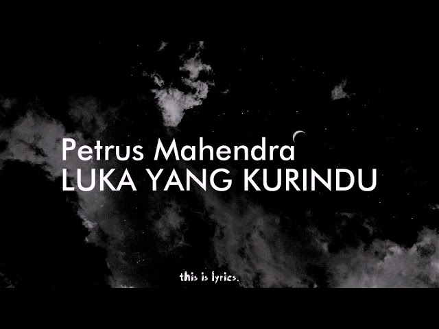 Mahen - Luka Yang Kurindu (Lyrics) class=