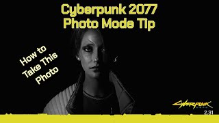 Cyberpunk 2077. Photo Tips: How to take this Noir Photo