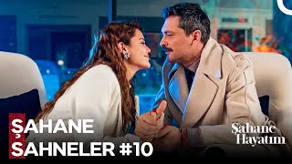 Şahane Sahneler #10 - Şahane Hayatım