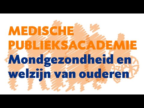 Medische Publieksacademie UMCG - De invloed van mondgezondheid op het welzijn van ouderen