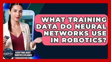 What Training Data Do Neural Networks Use In Robotics? - Everything About Robotics Explained