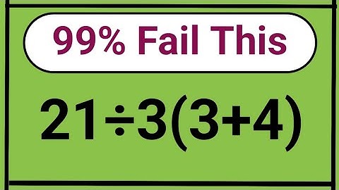 “Dit wiskundeprobleem verpest het internet! 21 ÷ 3(3+4)”